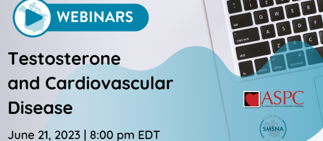 Join Webinar on Testosterone and Cardiovascular Disease on June 21, 2023